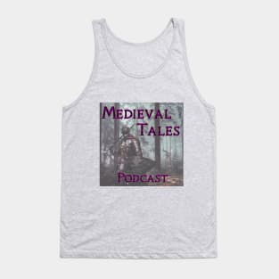 Medieval Tales Podcast Tank Top